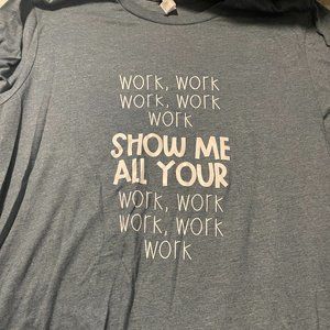 Show Me Your Work Teacher Tee